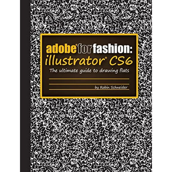 Pre-Owned Adobe for Fashion: Illustrator CS6 (Paperback) 1300577584 9781300577584