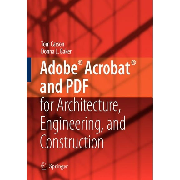 Adobe(r) Acrobat(r) and PDF for Architecture, Engineering, and Construction, (Paperback)