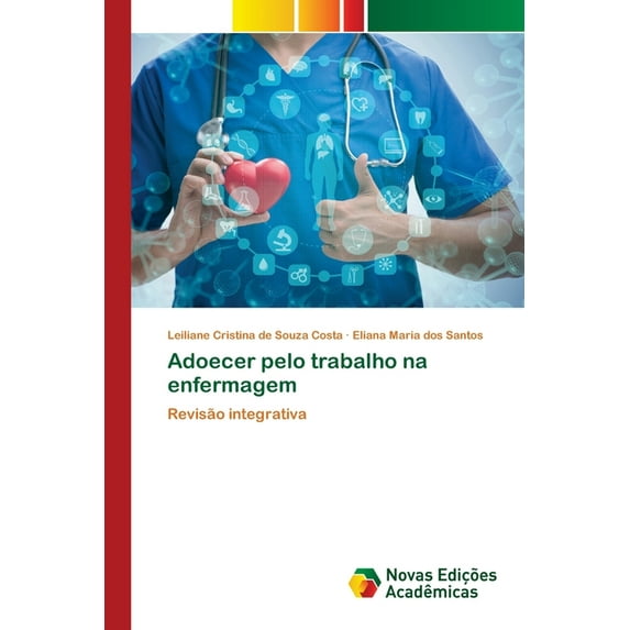 Adoecer pelo trabalho na enfermagem (Paperback)