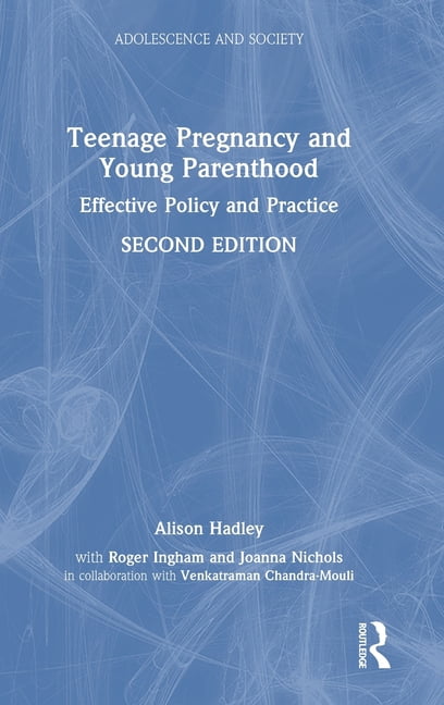 Adolescence and Society Teenage Pregnancy and Young Parenthood ...