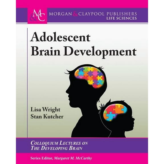 Colloquium the Developing Brain: Adolescent Brain Development (Paperback)