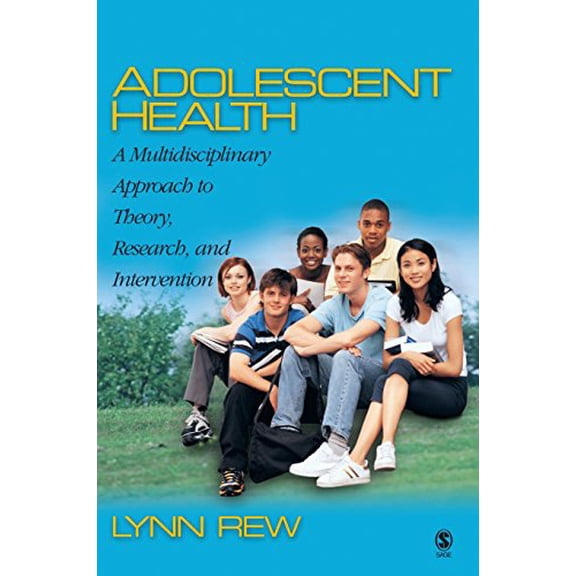Pre-Owned Adolescent Health : A Multidisciplinary Approach to Theory, Research, and Intervention (Hardcover) 9780761929116