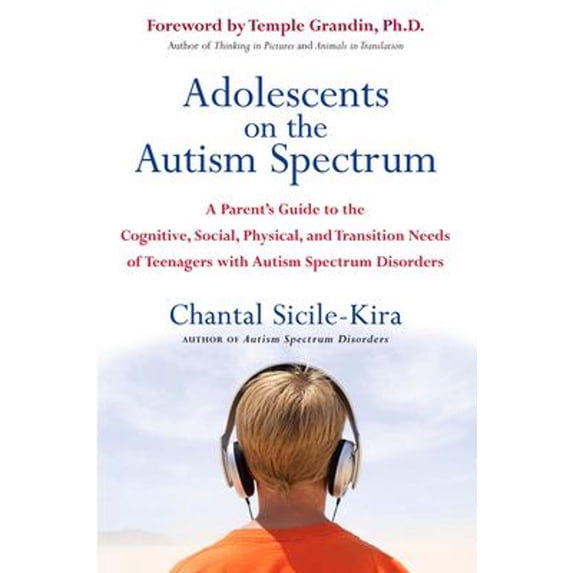 Pre-Owned Adolescents on the Autism Spectrum: A Parent's Guide to the Cognitive, Social, Physical, and Transition Needs Ofteenagers with Autism Spectrum Disorde (Paperback) 0399532366 9780399532368