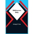 thumbnail image 1 of Adolescents Only, (Paperback), 1 of 1