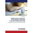 thumbnail image 1 of Adolescents & Parent's Knowledge & Attitude Towards Family Planning (Paperback), 1 of 1