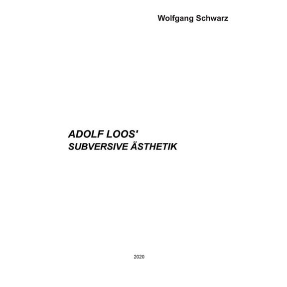 Adolf Loos' Subversive sthetik: Looking at Architecture and Art from the Inside Out (Paperback)