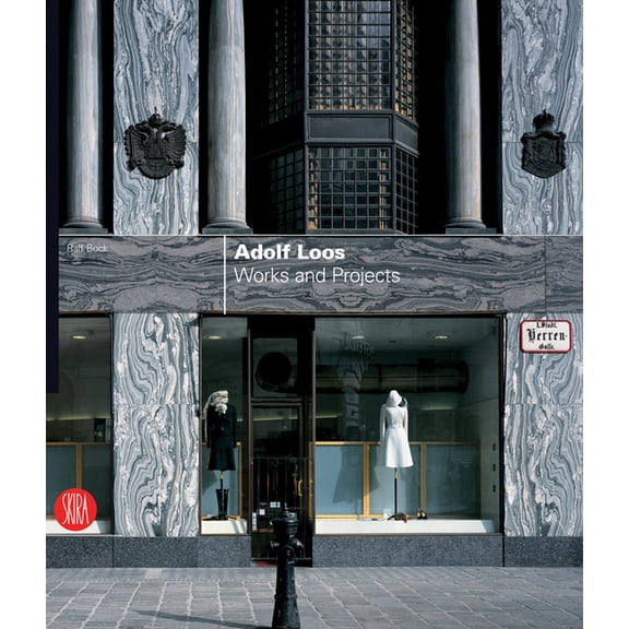 Adolf Loos: Works and Projects, (Hardcover)