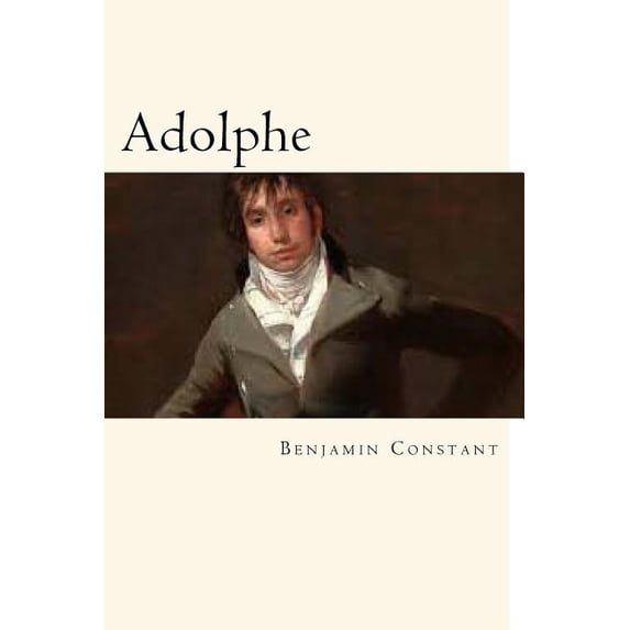 Adolphe Paperback 1719442711 9781719442718 Benjamin Constant
