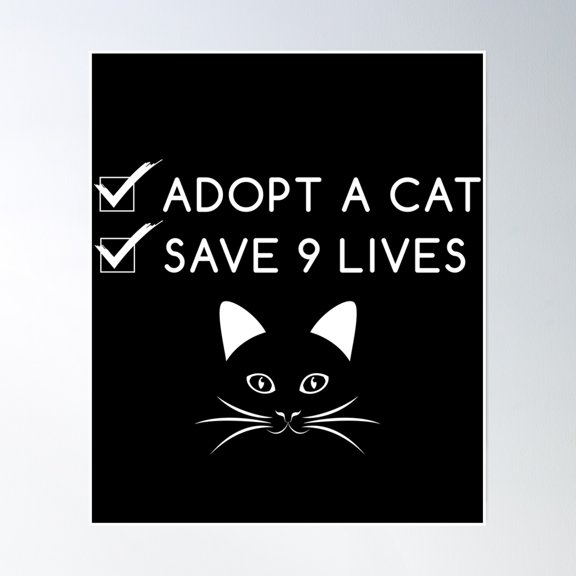 Adopt A Cat Save Nine Lives Poster Wall Art, Modern Wall Decor, 12x18 UNFRAMED