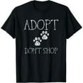 thumbnail image 1 of Adopt Don't Shop T-Shirt - Animal Shelter Pet Tee, 1 of 3