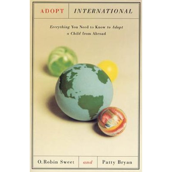Pre-Owned Adopt International: Everything You Need to Know to Adopt a Child from Abroad, 9780374524685, 0374524688, Paperback, 1 edition