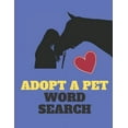 thumbnail image 1 of Adopt a Pet Word Search: Dogs, Cats, Fur Babies We All Love Them...Themed Wordsearch (Paperback), 1 of 1