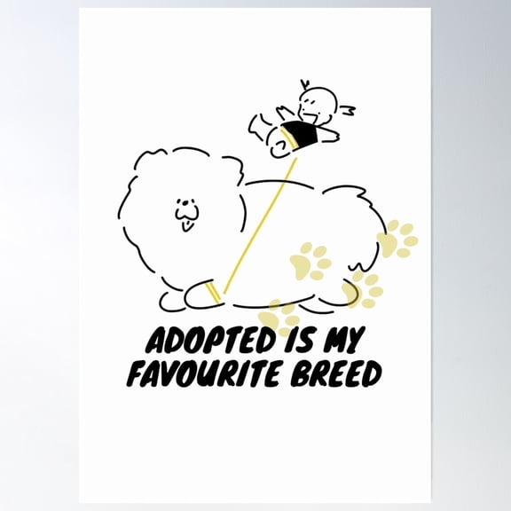 Adopted Is My Favourite Breed Dog With Baby Poster Wall Art, Modern Wall Decor, 8x12 UNFRAMED
