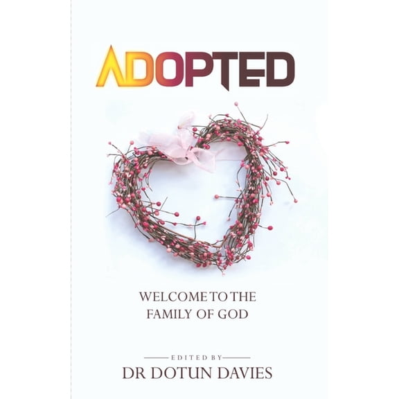 Adopted: Welcome to the Family of God, (Paperback)
