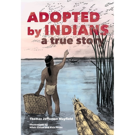 Pre-Owned Adopted by Indians: A True Story (Paperback) 0930588932 9780930588939