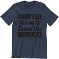 thumbnail image 1 of Adopted is My Favorite Breed rescue dog Animal lover pet puppy paw Men's T-Shirt, 1 of 4