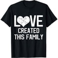thumbnail image 1 of Adoption Announcement Day Gifts Love Family T-Shirt, 1 of 2