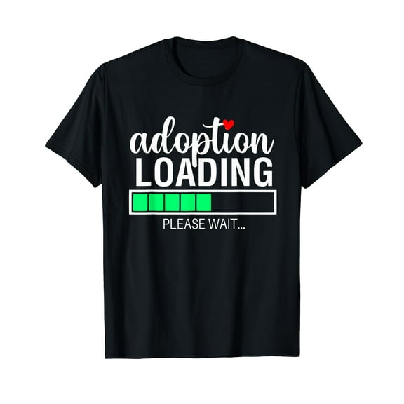 Adoption Loading Funny Family Adopting Gotcha Day T-Shirt