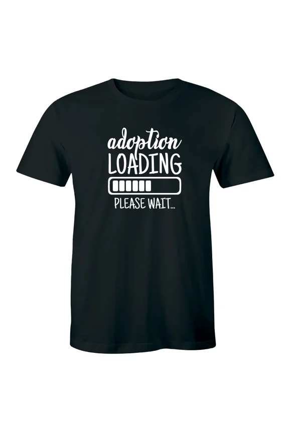 Adoption Loading Please Wait T-Shirt for Men Adoptive Dad Gift for Parent