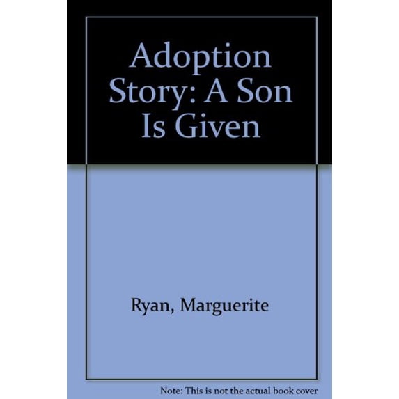Pre-Owned Adoption Story: A Son Is Given Paperback