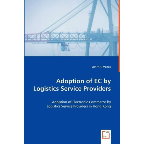 Adoption of EC by Logistics Service Providers (Paperback)