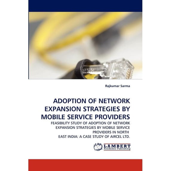 Adoption of Network Expansion Strategies by Mobile Service Providers (Paperback)