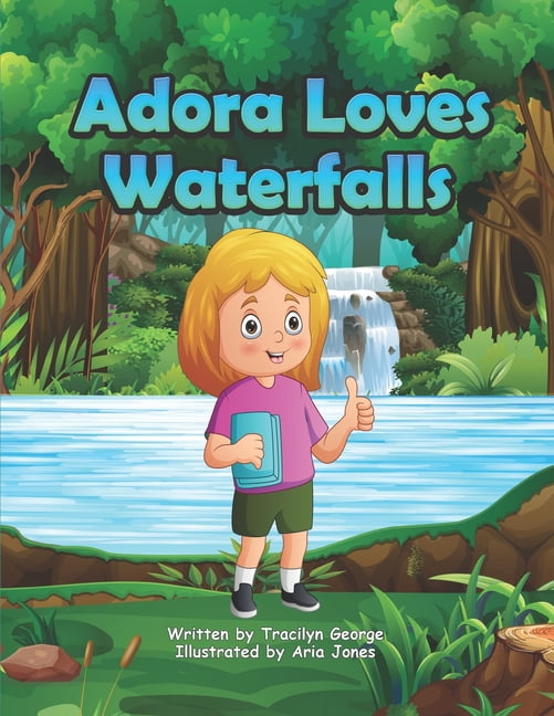 Adora Loves Waterfalls, (Paperback)