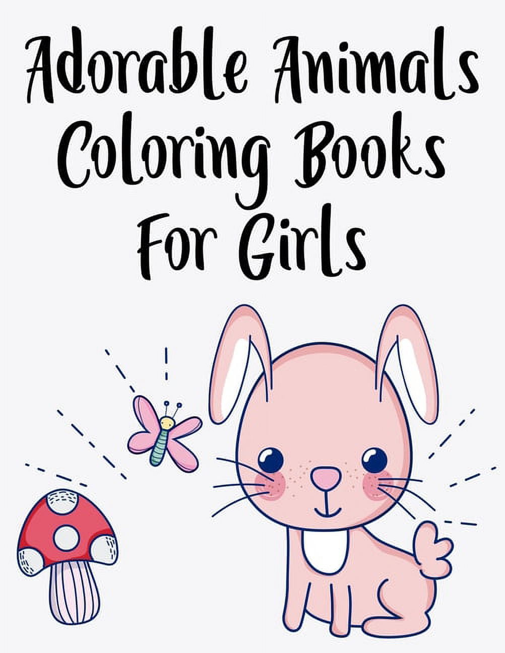 My Big Coloring Book Animals: Childrens Coloring Pages With Cute Animal  Designs, Illustrations To Color For Girls (Paperback)