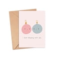 thumbnail image 1 of Adorable Christmas Card – "I Love Hanging with You" Cute Ornament Design – Envelope Included, Blank Inside – Perfect Holiday Greeting for Friends and Family, 1 of 3