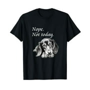 Adorable Dachshund Nope Not Today T-Shirt - Lazy Dog T-Shirt