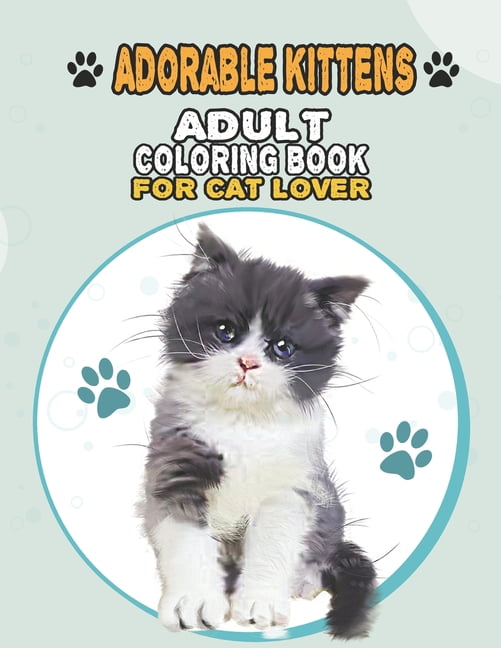 Cat Coloring Book for Adults: 75 Unique Pages of Beautiful Cats + Kittens,  Perfect Gift for Feline Lovers, Calming Coloring Activity, Stress & Anxiety   Mindfulness Activity for Adults by 4PawsPrinting