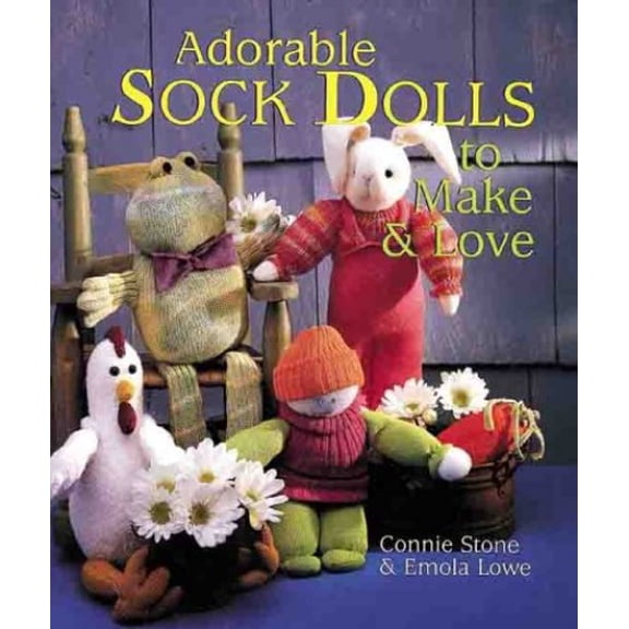 Pre-Owned Adorable Sock Dolls to Make & Love (Paperback) 0806936932 9780806936932