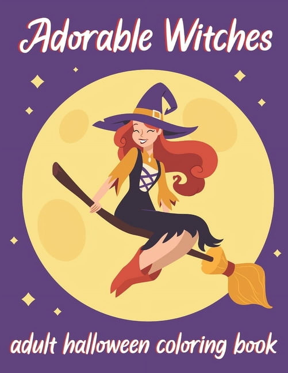 Adorable Witches-Adult Halloween Coloring Book: An Adult Coloring Book with Beautiful 50 Halloween Illustrations. (Paperback)