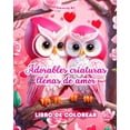 thumbnail image 1 of Adorables criaturas llenas de amor Libro de colorear Fuente de infinita creatividad Regalo ideal para San ValentÃ­n: Cole, (Paperback), 1 of 1