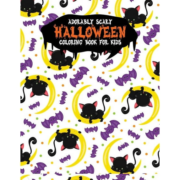 Adorably Scary Halloween Coloring Book For Kids: A Large Coloring Book with Cute Halloween Characters Trick-or-Treat Paperback 1698021984 9781698021980 Festivity Day Press