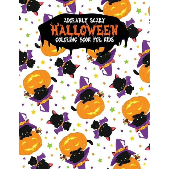 Adorably Scary Halloween Coloring Book For Kids: A Large Coloring Book with Cute Halloween Characters Trick-or-Treat Paperback 1698278004 9781698278001 Festivity Day Press