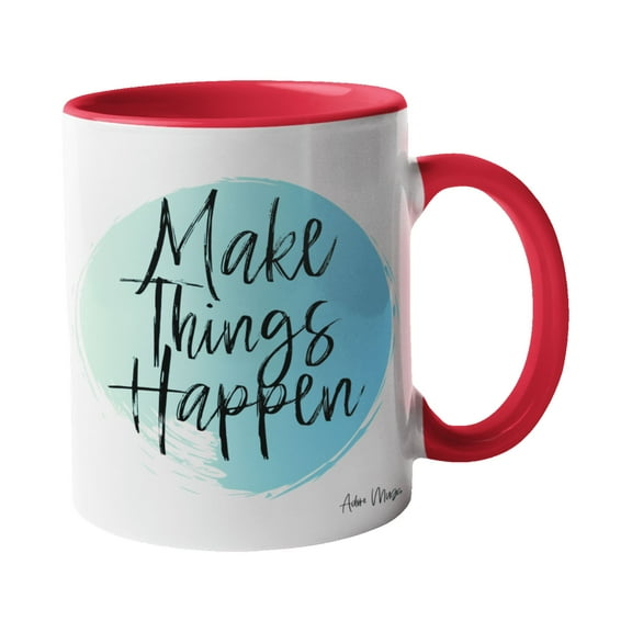 Adore Mugs Make Things Happen Coffee Mug, Red - 11oz