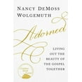 thumbnail image 1 of Adorned: Living Out the Beauty of the Gospel Together, (Paperback), 1 of 1