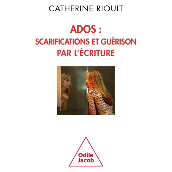 Oj.Psychologie Adolescent Self-Harm: scarification and Healing Through Writing / Ados: scarifications et gu rison par l' criture, (Paperback)