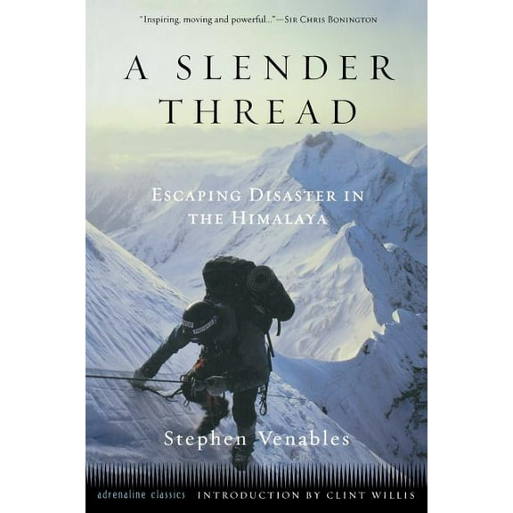 Adrenaline A Slender Thread: Escaping Disaster in the Himalayas, (Paperback)