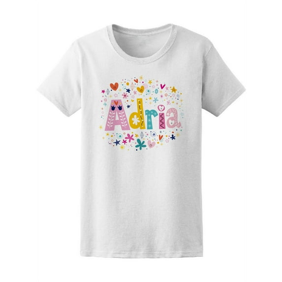 Adria Cute Colorful Floral Name T-Shirt Women -Image by Shutterstock, Female XX-Large
