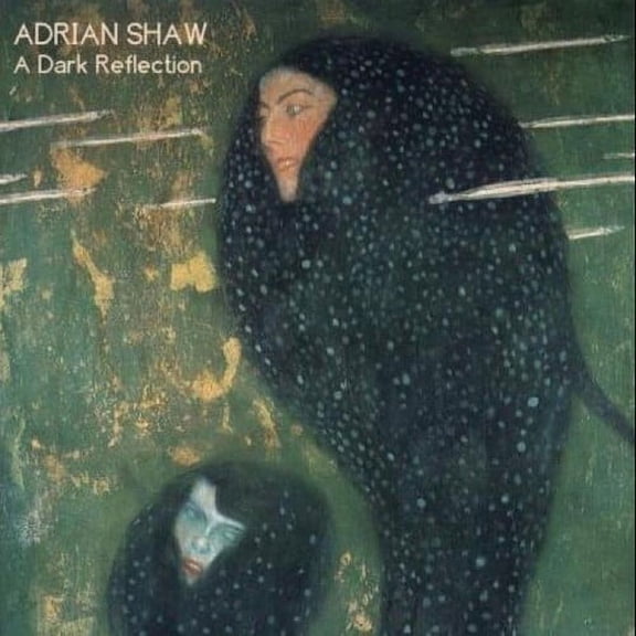 Adrian Shaw - A Dark Reflection - Music & Performance - CD