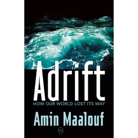 Pre-Owned Adrift: How Our World Lost Its Way (Paperback) 1642860751 9781642860757