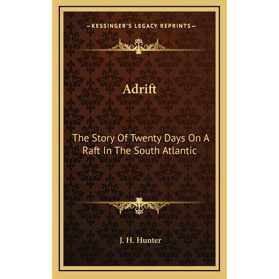 Adrift: The Story Of Twenty Days On A Raft In The South Atlantic (Hardcover)