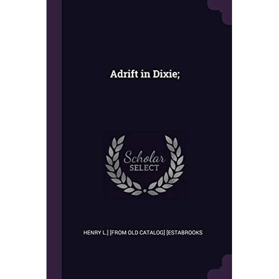 Adrift in Dixie; (Paperback)