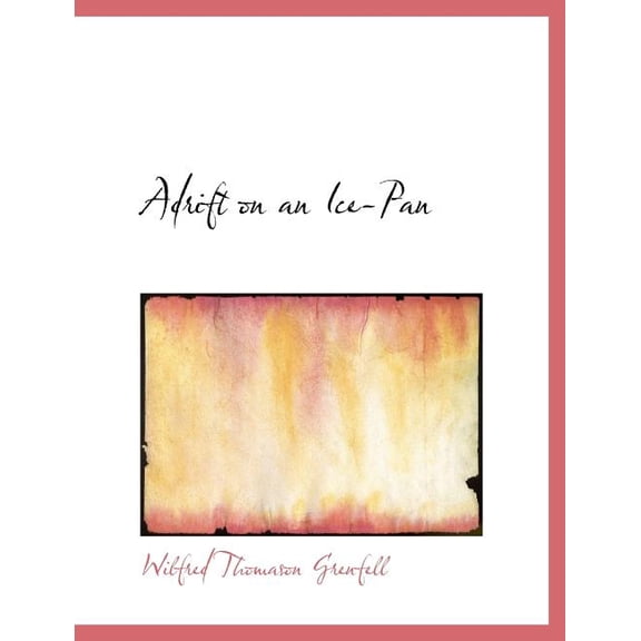 Adrift on an Ice-Pan (Paperback)