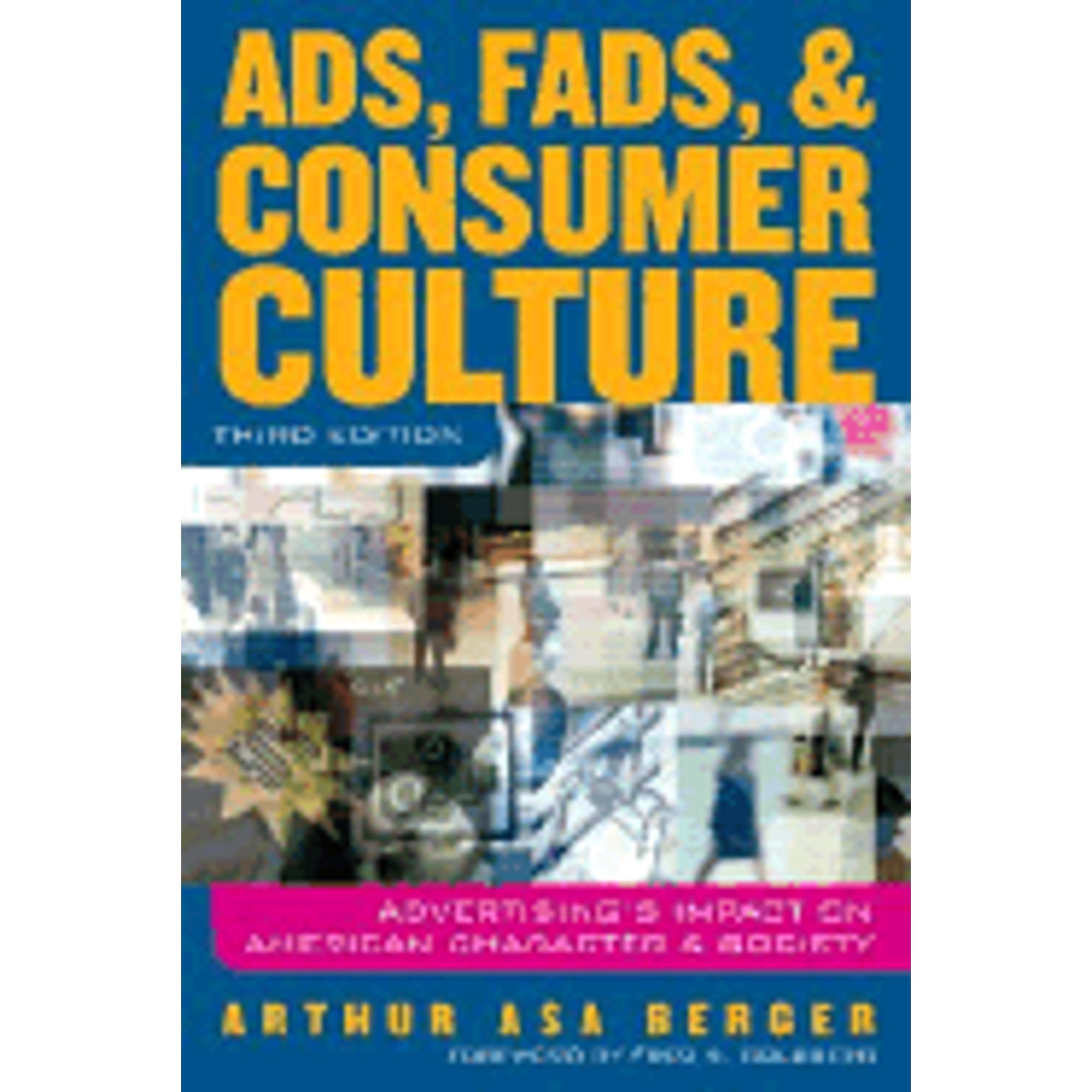 Pre-Owned Ads, Fads, and Consumer Culture: Advertising's Impact on ...