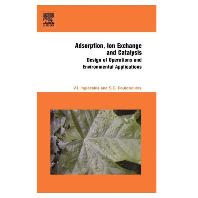 Adsorption, Ion Exchange and Catalysis Design of Operations and Environmental Applications