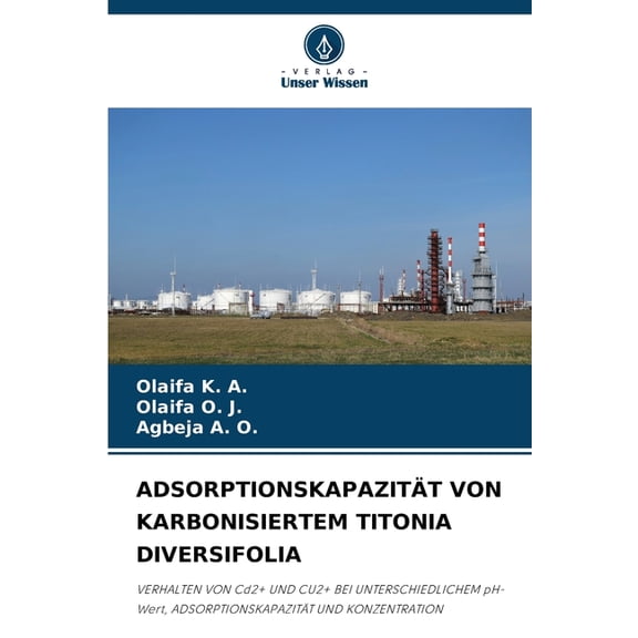 Adsorptionskapazitt Von Karbonisiertem Titonia Diversifolia, (Paperback)