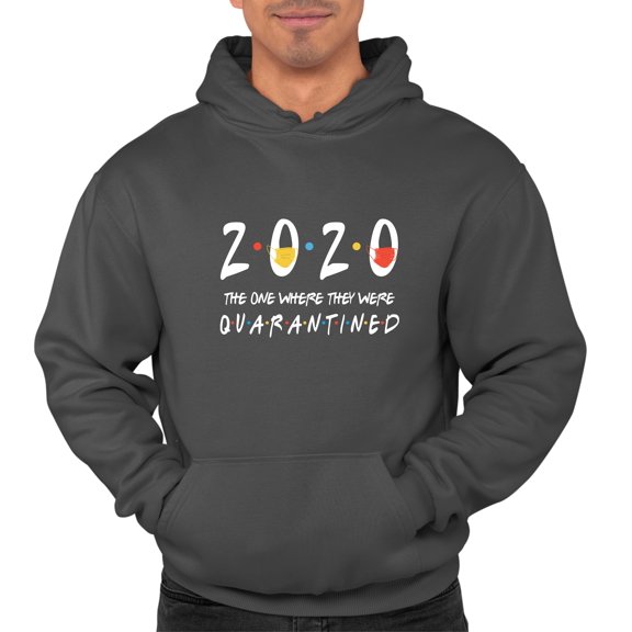 Adult 2020 The One Where They Were Quarantined Sweatshirt Hoodie
